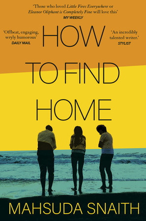 How To Find Home Paperback by Mahsuda Snaith