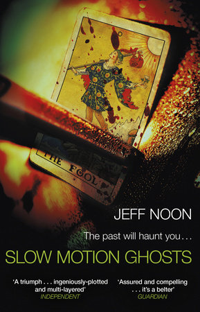 Slow Motion Ghosts Paperback by Jeff Noon