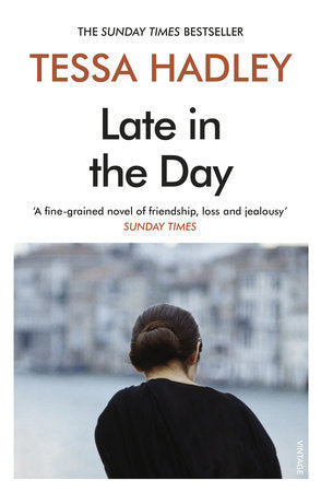 Late in the Day Paperback by Tessa Hadley