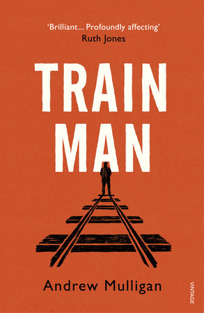 Train Man Paperback by Andrew Mulligan