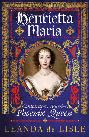 Henrietta Maria Paperback by Leanda de Lisle