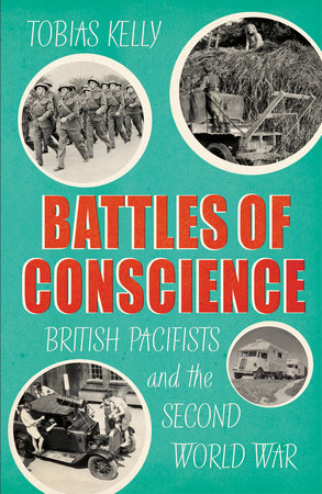 Battles of Conscience Hardcover by Tobias Kelly