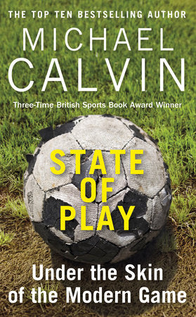 State of Play Paperback by Michael Calvin