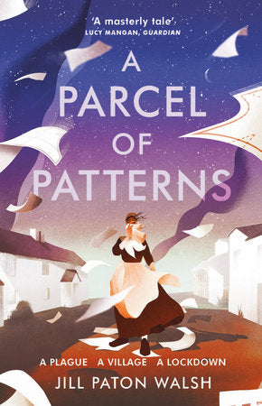 A Parcel of Patterns Paperback by Jill Paton Walsh