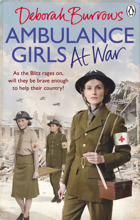 Ambulance Girls At War Paperback by Deborah Burrows