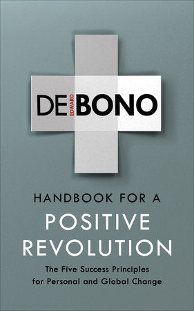 Handbook for a Positive Revolution Paperback by Edward de Bono
