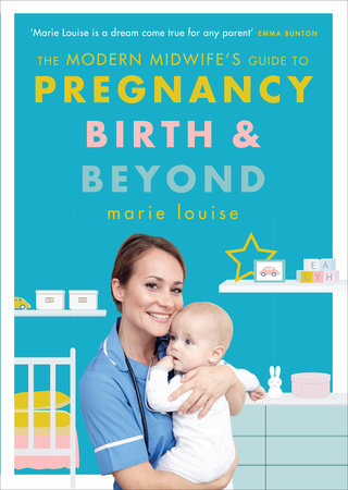 Modern Midwife's Guide to Pregnancy, Birth and Beyond, The Paperback by Marie Louise
