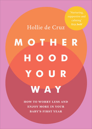 Motherhood Your Way Paperback by Hollie de Cruz
