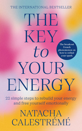 The Key To Your Energy Paperback by Natacha Calestreme