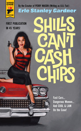 Shills Can't Cash Chips Paperback by Erle Stanley Gardner