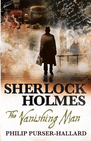 Sherlock Holmes: The Vanishing Man Paperback by Philip Purser-Hallard