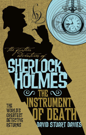 The Further Adventures of Sherlock Holmes - The Instrument of Death Paperback by David Stuart Davies