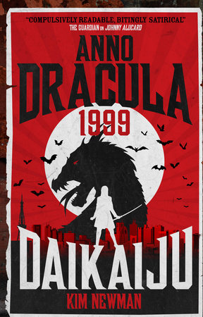 Anno Dracula 1999: Daikaiju Paperback by Kim Newman