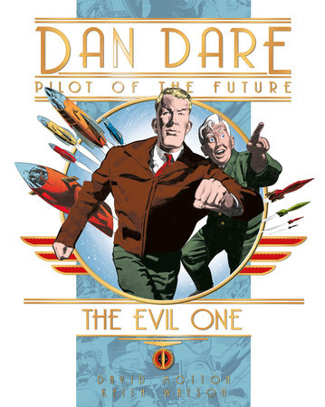 Dan Dare: The Evil One Hardcover by Written by David Motton, Artwork by Keith Watson