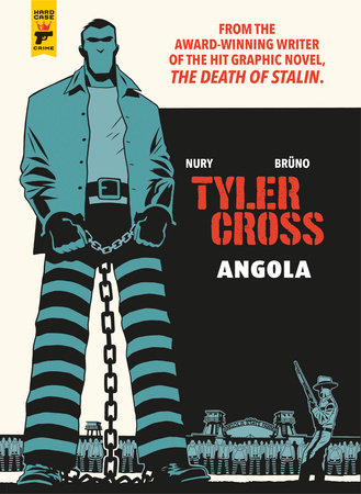 Tyler Cross: Angola Hardcover by Written by Fabien Nury with art by Brüno
