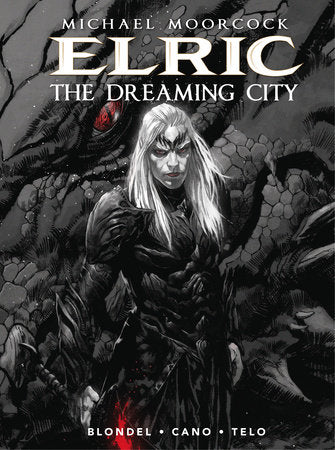 Michael Moorcock's Elric Vol. 4: The Dreaming City (Graphic Novel) Hardcover by Written by Julien Blondel