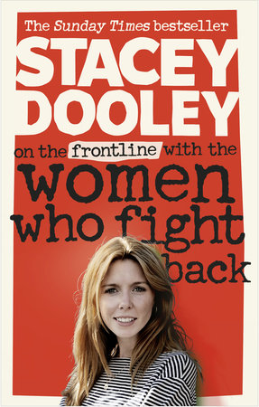 On the Front Line with the Women Who Fight Back Paperback by Stacey Dooley