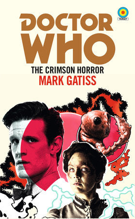 Doctor Who: The Crimson Horror (Target Collection) Paperback by Mark Gatiss