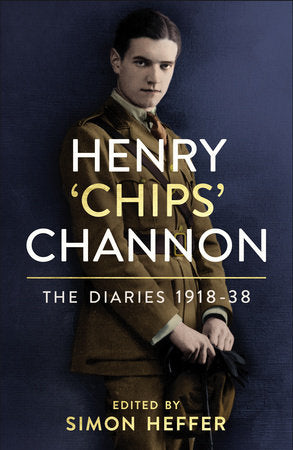 Henry 'Chips' Channon: The Diaries (Volume 1) Hardcover by Chips Channon
