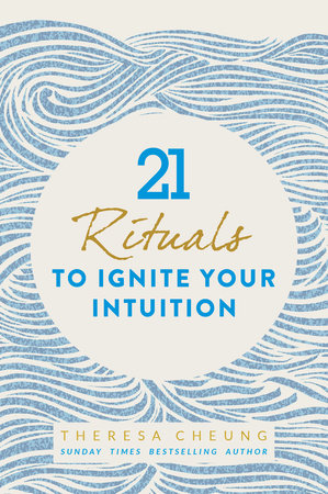 21 Rituals to Ignite Your Intuition Paperback by Theresa Cheung