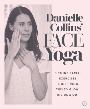 Danielle Collins' Face Yoga Paperback by Danielle Collins