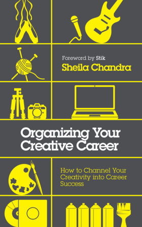 Organizing Your Creative Career Paperback by Sheila Chandra