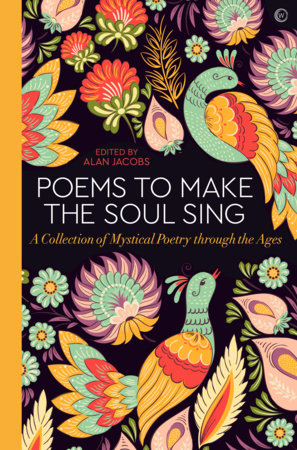 Poems to Make the Soul Sing Hardcover by Alan Jacobs