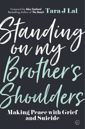 Standing on My Brother's Shoulders Paperback by Tara J Lal