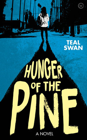 Hunger of the Pine Paperback by Teal Swan