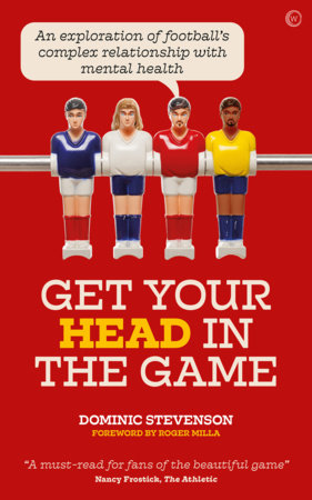 Get Your Head in the Game Paperback by Dominic Stevenson