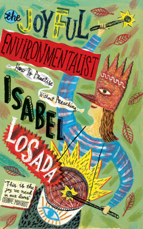 The Joyful Environmentalist Paperback by Isabel Losada
