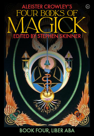 Aleister Crowley's Four Books of Magick Hardcover by Stephen Skinner