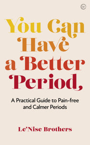 You Can Have a Better Period Paperback by Le'Nise Brothers