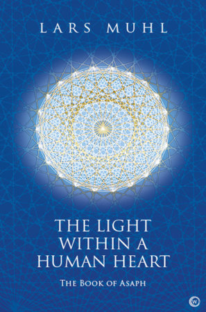 The Light Within a Human Heart Hardcover by Lars Muhl