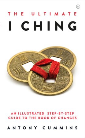 The Ultimate I Ching Hardcover by Antony Cummins