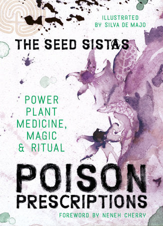 Poison Prescriptions Hardcover by The Seed Sistas