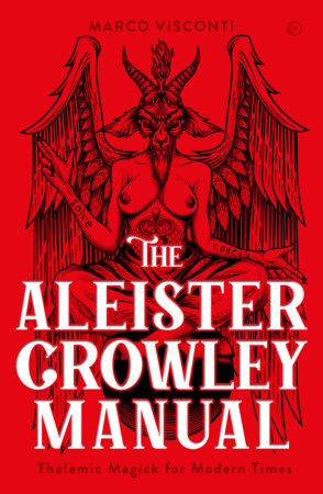 The Aleister Crowley Manual Hardcover by Marco Visconti