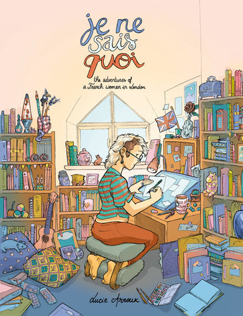 Je Ne Sais Quoi Hardcover by Lucie Arnoux
