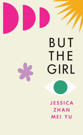 But the Girl Hardcover by Jessica Yu