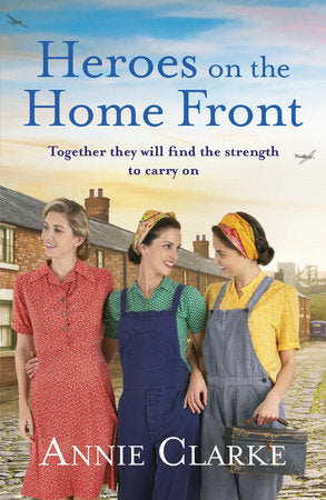 Heroes on the Home Front Paperback by Annie Clarke