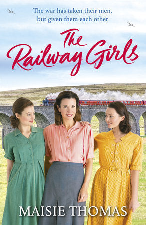 The Railway Girls Paperback by Maisie Thomas