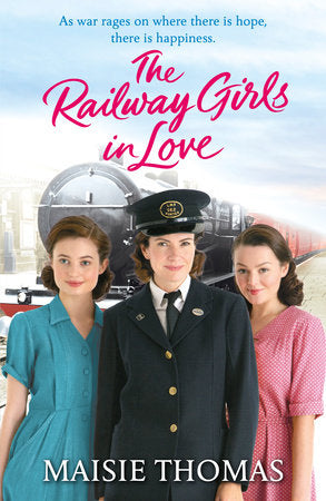The Railway Girls in Love Paperback by Maisie Thomas