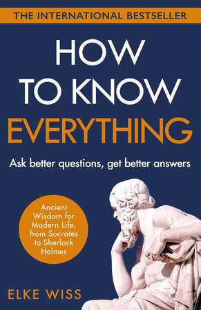 How to Know Everything Paperback by Elke Wiss