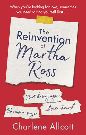 The Reinvention of Martha Ross Hardcover by Charlene Allcott