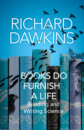 Books do Furnish a Life Paperback by Richard Dawkins