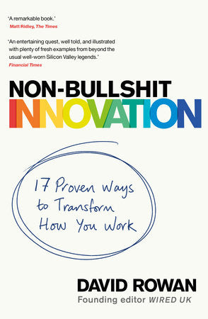 Non-Bullshit Innovation Paperback by David Rowan