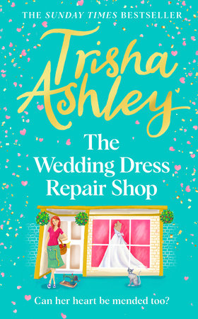 The Wedding Dress Repair Shop Hardcover by Trisha Ashley