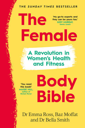 The Female Body Bible: A Revolution in Women's Health and Fitness Hardcover by Emma Ross