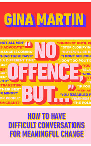 "No Offence, But..." Hardcover by Gina Martin