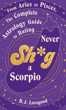 Never Shag a Scorpio Hardcover by B.J. Lovegood